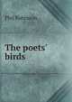 The poets' birds, Phil Robinson 