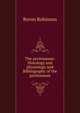 The peritoneum: Histology and physiology and Bibliography of the peritoneum, Byron Robinson 