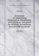 A treatise on astronomy descriptive, theoretical and physical, designed for schools, academies, and private students, Horatio N. 1806-1867 Robinson 