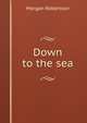 Down to the sea, Morgan Robertson 