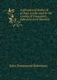 A glossary of dialect & archaic words used in the County of Gloucester. Edited by Lord Moreton, John Drummond Robertson 