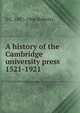 A history of the Cambridge university press 1521-1921, S C. 1887-1966 Roberts 