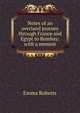 Notes of an overland journey through France and Egypt to Bombay: with a memoir, Emma Roberts 