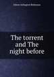 The torrent and The night before, Edwin Arlington Robinson 