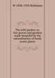 The wild garden; or, Our groves and gardens made beautiful by the naturalisation of hardy exotic plants, W 1838-1935 Robinson 