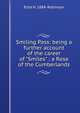 Smiling Pass: being a further account of the career of "Smiles" : a Rose of the Cumberlands, Eliot H. 1884- Robinson 