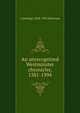 An unrecognized Westminster chronicler, 1381-1394, J Armitage 1858-1933 Robinson 