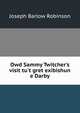 Owd Sammy Twitcher's visit tu't gret exibishun e Darby, Joseph Barlow Robinson 