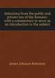 Selections from the public and private law of the Romans: with a commentary to serve as an introduction to the subject, James Johnson Robinson 