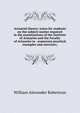 Actuarial theory; notes for students on the subject-matter required in the examinations of the Institute of Actuaries and the Faculty of Actuaries in . numerous practical examples and exercises;, William Alexander Robertson 