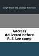 Address delivered before R. E. Lee camp, Leigh [from old catalog] Robinson 