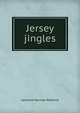 Jersey jingles, Leonard Harman Robbins 