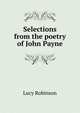 Selections from the poetry of John Payne, Lucy Robinson 