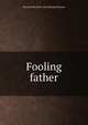 Fooling father, Raymond M. [from old catalog] Robinson 