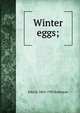 Winter eggs;, John H. 1863-1935 Robinson 