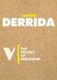 The Politics of Friendship, Jacques Derrida 