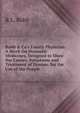 Robb & Co's Family Physician: A Work On Domestic Medicines, Designed to Show the Causes, Symptoms and Treatment of Disease. for the Use of the People, R L. Robb 