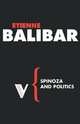Spinoza and Politics, Balibar Etienne 