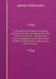 A Compend of Book-Keeping by Single Entry: Designed for the Use of Schools : Containing Forms Adapted to the Business of Retail Merchants, Mechanics, and Farmers ., James Robinson 