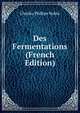 Des Fermentations (French Edition), Charles Phillipe Robin 