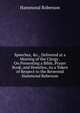 Speeches, &c., Delivered at a Meeting of the Clergy . On Presenting a Bible, Prayer Book, and Homilies, As a Token of Respect to the Reverend Hammond Roberson, Hammond Roberson 