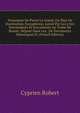 Testament De Pierre Le Grand, Ou Plan De Domination Europeenne, Laisse Par Lui a Ses Descendants Et Successeurs Au Trone De Russie: Depose Dans Les . De Documents Historiques Et (French Edition), Cyprien Robert 