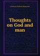 Thoughts on God and man, Robertson, Frederick William 