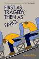 First as Tragedy, Then as Farce, Slavoj Zizek 