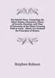 The British Flora: Containing the Select Names, Characters, Places of Growth, Duration, and Time of Flowering of the Plants Growing Wild in Great . Which Are Prefixed the Principles of Botany, Stephen Robson 