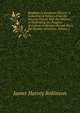 Readings in European History: A Collection of Extracts from the Sources Chosen with the Purpose of Illustrating the Progress of Culture in Western Europe Since the German Invasions, Volume 1, James Harvey Robinson 