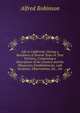 Life in California: During a Residence of Several Years in That Territory, Comprising a Description of the Country and the Missionary Establishments, with Incidents, Observations, Etc., Etc, Alfred Robinson 