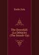 The Downfall: (La Debacle) (The Smash-Up), Zola, Emile, 1840-1902 