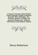 A Concise Grammar of the Modern Greek Language: Chiefly Composed from the "Nova Methodus," &c., of Father Thomas; to Which Are Annexed, Phrases and . Subjects, with Extracts from Romaic Authors, Henry Robertson 