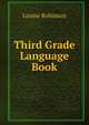 Third Grade Language Book, Louise Robinson 