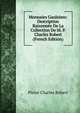 Monnaies Gauloises: Description Raisonnee De La Collection De M. P. Charles Robert (French Edition), Pierre Charles Robert 
