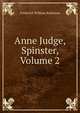 Anne Judge, Spinster, Volume 2, Frederick William Robinson 