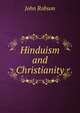 Hinduism and Christianity, John Robson 