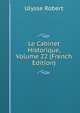 Le Cabinet Historique, Volume 22 (French Edition), Ulysse Robert 
