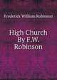 High Church By F.W. Robinson., Frederick William Robinson 