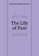 The Life of Paul, Benjamin Willard Robinson 