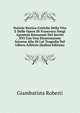 Notizie Storico-Critiche Della Vita E Delle Opere Di Francesco Nergi Apostata Bassanese Del Secolo XVI Con Una Dissertazione Intorno Alla Di Lui Tragedia Del Libero Arbitrio (Italian Edition), Giambatista Roberti 