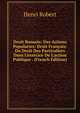 Droit Romain: Des Actions Popularies: Droit Fran?ais: Du Droit Des Particuliers Dans L'exercice De L'action Publique . (French Edition), Henri Robert 