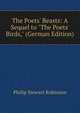 The Poets' Beasts: A Sequel to "The Poets' Birds," (German Edition), Philip Stewart Robinson 