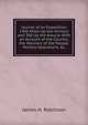 Journal of an Expedition 1400 Miles Up the Orinoco and 300 Up the Arauca: With an Account of the Country, the Manners of the People, Military Operations, &c, James H. Robinson 
