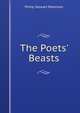 The Poets' Beasts, Philip Stewart Robinson 