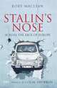 Stalin's Nose: Across the Face of Europe, Maclean, Rory 
