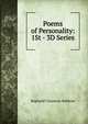 Poems of Personality: 1St - 3D Series, Reginald Chauncey Robbins 