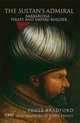 The Sultan's Admiral: Barbarossa - Pirate and Empire-builder, Ernle Bradford 