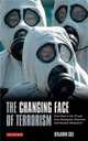 The Changing Face of Terrorism: How Real is the Threat from Biological, Chemical and Nuclear Weapons?, Cole, Benjamin 