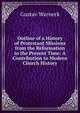 Outline of a History of Protestant Missions from the Reformation to the Present Time: A Contribution to Modern Church History, Gustav Warneck 